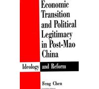Feng Chen Economic Transition and Political Legitimacy in Post-Mao C (Tascabile)