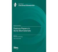 Feng Chen Zifei Zhou Feature Papers in Bone Biomaterials (Copertina rigida)