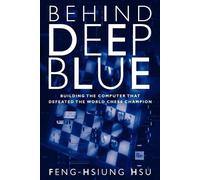 Feng-hsiung Hsu Behind Deep Blue (Tascabile)