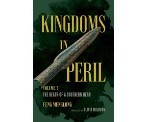 Feng Menglong Kingdoms in Peril, Volume 3 (Tascabile)