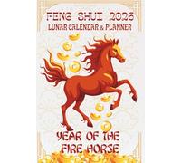 Feng Shui 2026: Lunar Calendar & Planner for the Year of the Fire Horse
