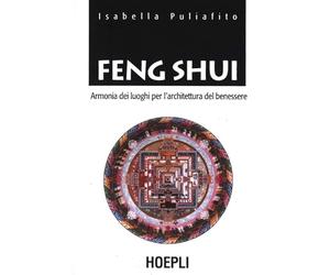 Feng Shui: Armonia dei luoghi per l'architettura del benessere