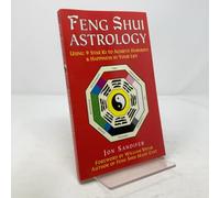 Feng Shui Astrology: Using 9 Star Ki to Achieve Harmony & Happiness in Your Life