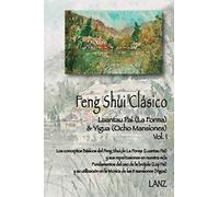 Feng Shui Clásico: Luantau Pai (La Forma) & Yigua (Ocho Mansiones)