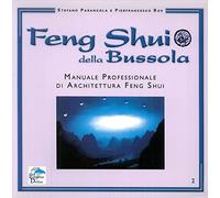 Feng shui della bussola. Manuale professionale di architettura feng shui