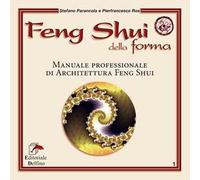 Feng shui della forma. Manuale professionale di architettura feng shui