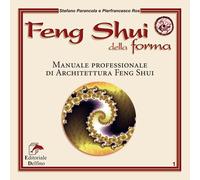 Feng shui della forma. Manuale professionale di architettura feng shui