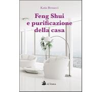 Libri Katia Bernacci - Feng Shui E Purificazione Della Casa