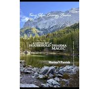 Feng Shui Energy Basics and Little Bit of Household Dharma Magic