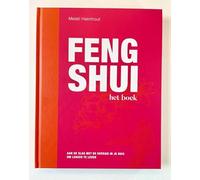 Feng Shui het boek: Inzicht en praktische tips om meteen mee aan de slag te gaan