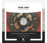 Feng Shui. La Via Della Terra E Del Cielo. Vol. 1 Stefano Parancola Editoriale