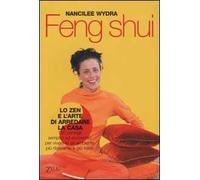 Feng shui. Lo Zen e l'arte di arredare la casa