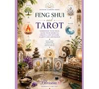 Feng Shui & Manifestation with Tarot: Align your Space, Energy & Intuition for Flow, Clarity and Abundance
