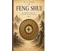 Feng shui: Natur, kosmos og menneske i kinesisk tradition