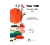 Feng Shui Planner 2026: Horizontal Weekly Layout: Daily Energies for Your Success.