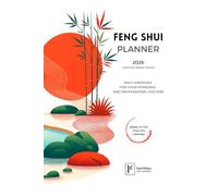 Feng Shui Planner 2026: Horizontal Weekly Layout: Daily Energies for Your Success.