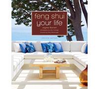 Feng Shui Your Life: Second Edition