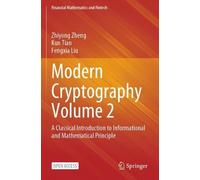 Fengxia Liu Zhiyong Zheng Kun Tian Modern Cryptography Volume 2 (Tascabile)