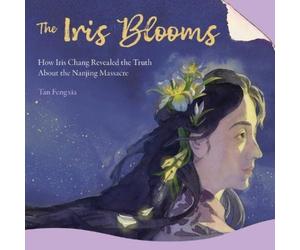 Fengxia Tan The Iris Blooms (Copertina rigida) Lantern Bearers