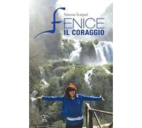 Fenice. Il coraggio