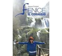 Fenice. Il coraggio