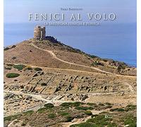 Fenici al volo. La Sardegna fenicia e punica