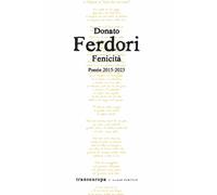 Fenicità. Poesie 2015-2023 - Ferdori Donato