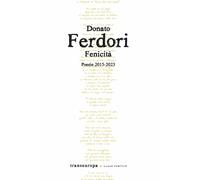 Fenicità. Poesie 2015-2023 [Paperback] [Jan 20, 2025] Ferdori, Donato