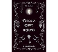 Fenix e la Chiave di Moses: Il Torneo di Hûn