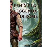 Fenix e la leggenda di Kòme