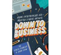 Fenley Scurlock Down to Business: 51 Industry Leaders Share P (Copertina rigida)