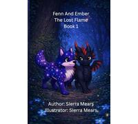 Fenn And Ember: The Lost Flame: Book 1