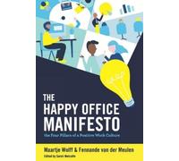 Fennande Van Der Meulen Maartje Wolff The Happy Office Manifesto (Tascabile)