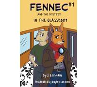 Fennec and the mystery in the classroom: Detective chapter book for kids (6-8)
