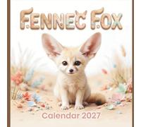 Fennec Fox Calendar 2027: Photography Throughout the Year