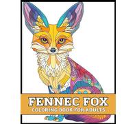 Fennec Fox Coloring Book for Adults: Cute Fennec Fox Mandala Designs for Relaxation and Stress Relief | Desert Animal Mandala Coloring Book