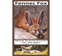 Fennec Fox Word Search Puzzle Book: Word Search Puzzle about the Fennec Fox and more | 6x9, 110 pages , 50+ puzzles