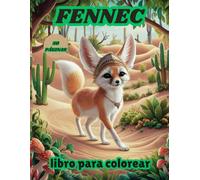 fennec libro para colorear: 50 páginas para colorear con muchos tipos de Fennec para aliviar el estrés y entretenerse.