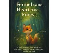 Fennel and the Heart of the Forest