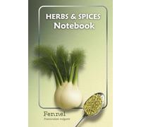 Fennel Notebook | Herbs & Spices Botanical Design: Lined Journal with Herb Illustration - Ideal for Recipes, Gardening, and Everyday Notes