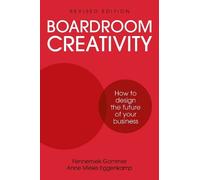 Fennemiek Gommer Anne Mieke Eggenkamp Boardroom Creativity (Tascabile)