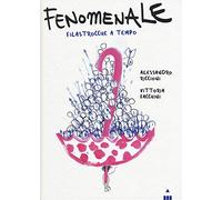 Fenomenale! Filastrocche a tempo. Ediz. a colori