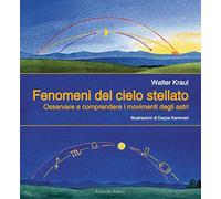 Fenomeni del cielo stellato. Osservare e comprendere i movimenti degli astri