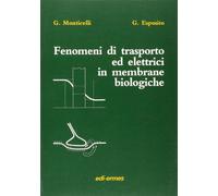 Fenomeni di trasporto ed elettrici in membrane biologiche