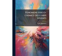Fenomeni fisico-chimici dei corpi viventi