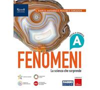 Fenomeni. La scienza che sorprende. Con A tu per tu con i dati. Per la Scuola media. Con e-book. Con espansione online. Fisica e chimica-Terra e universo-Viventi-Corpo umano (Vol. A-B-C-D)