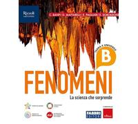 Fenomeni. La scienza che sorprende. Per la Scuola media. Con e-book. Con espansione online. Terra e universo (Vol. B)