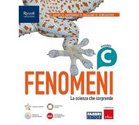 Fenomeni. La scienza che sorprende. Per la Scuola media. Con e-book. Con espansione online. Viventi (Vol. C)