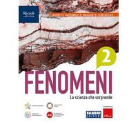 Fenomeni. La scienza che sorprende. Per la Scuola media. Con e-book. Con espansione online (Vol. 2)