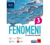 Fenomeni. La scienza che sorprende. Per la Scuola media. Con e-book. Con espansione online (Vol. 3)